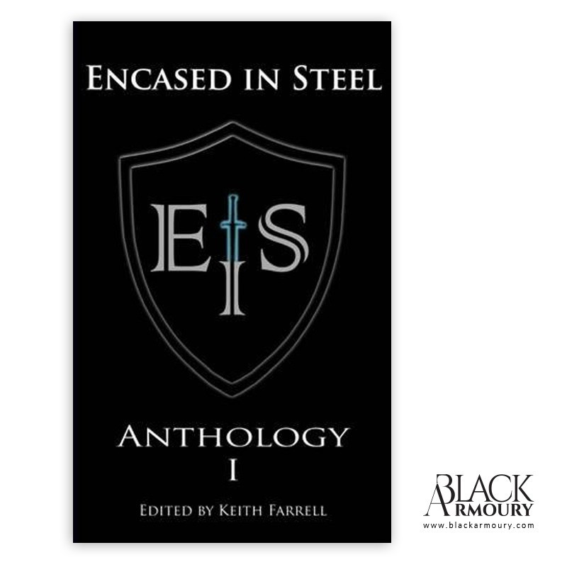 Encased in Steel Anthology I - Keith Farrell