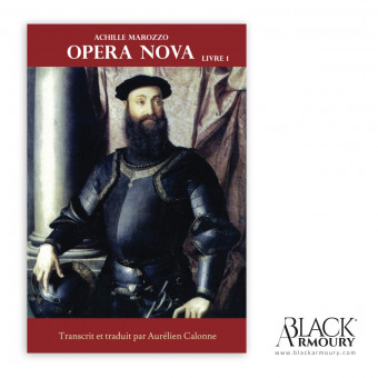Opera Nova Pour apprendre à combattre et à se défendre avec toutes sortes d'armes 